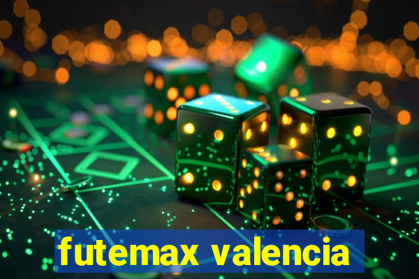 futemax valencia